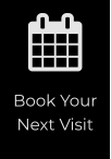 Book Your Next Visit