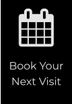 Book Your Next Visit